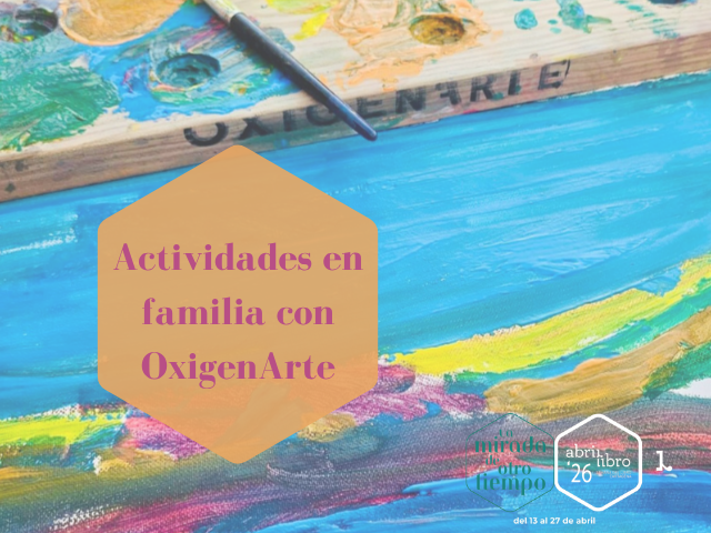 ABRIRLIBRO: Actividades en familia con OxigenArte