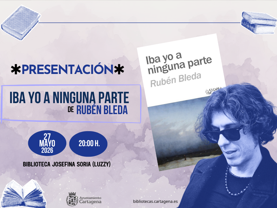 Iba yo a ninguna parte - bibliotecas Cartagena