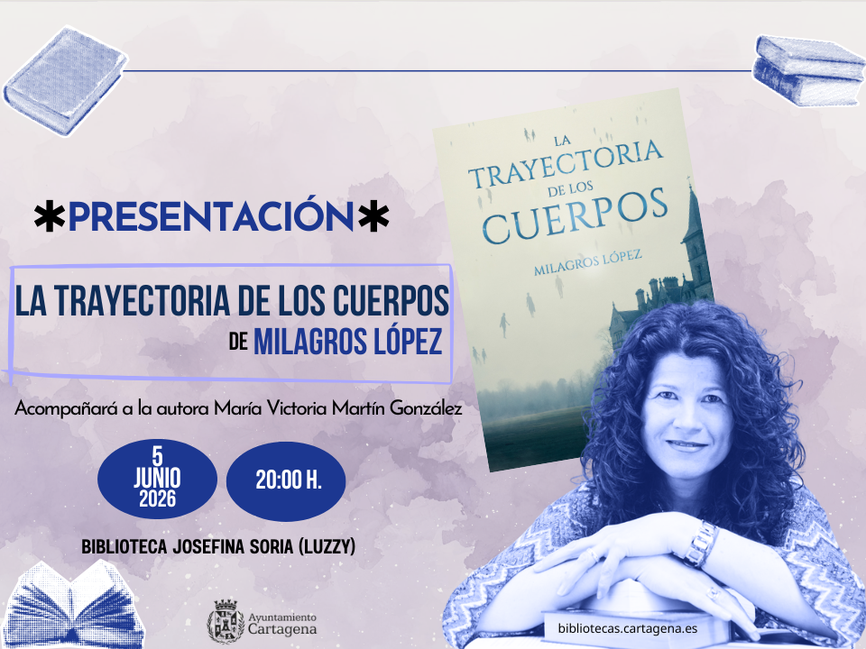 La trayectoria de los cuerpos - bibliotecas Cartagena