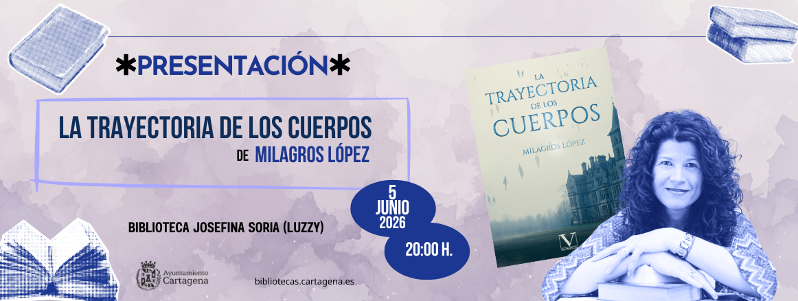 La trayectoria de los cuerpos - bibliotecas Cartagena
