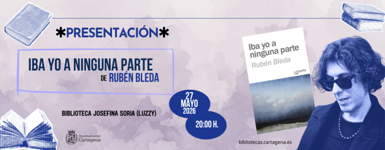 Iba yo a ninguna parte - bibliotecas Cartagena